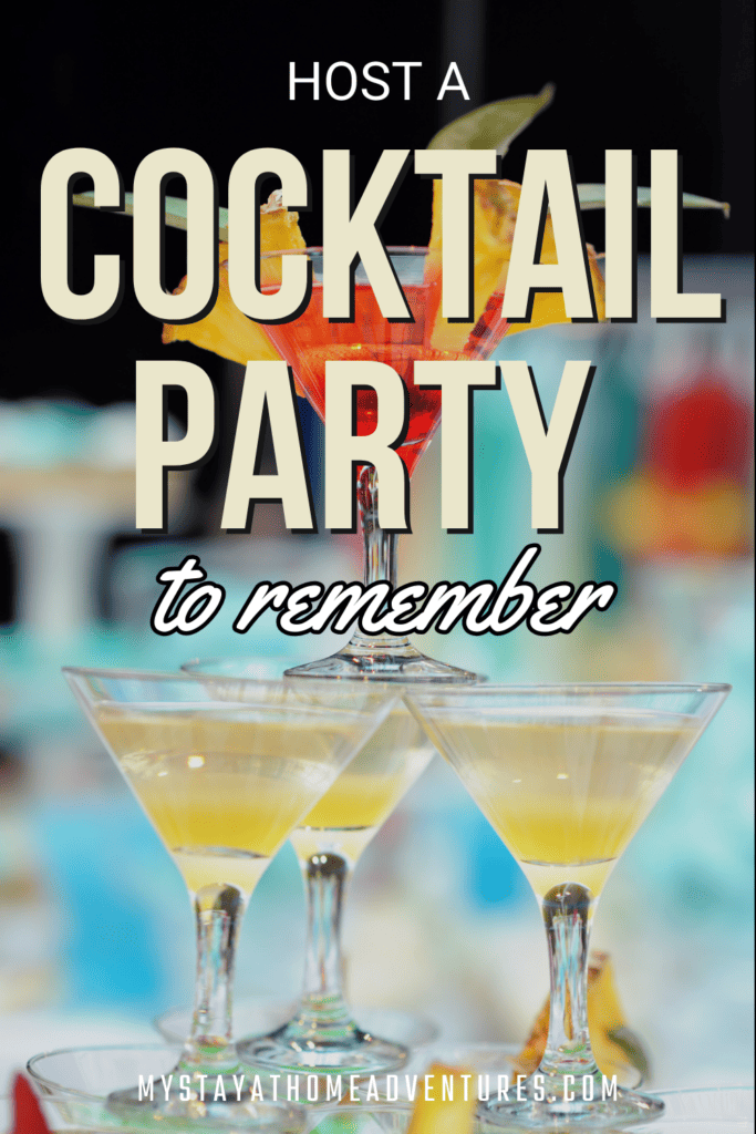 cocktail drinks with text "Host A Cocktail Party To Remember" above