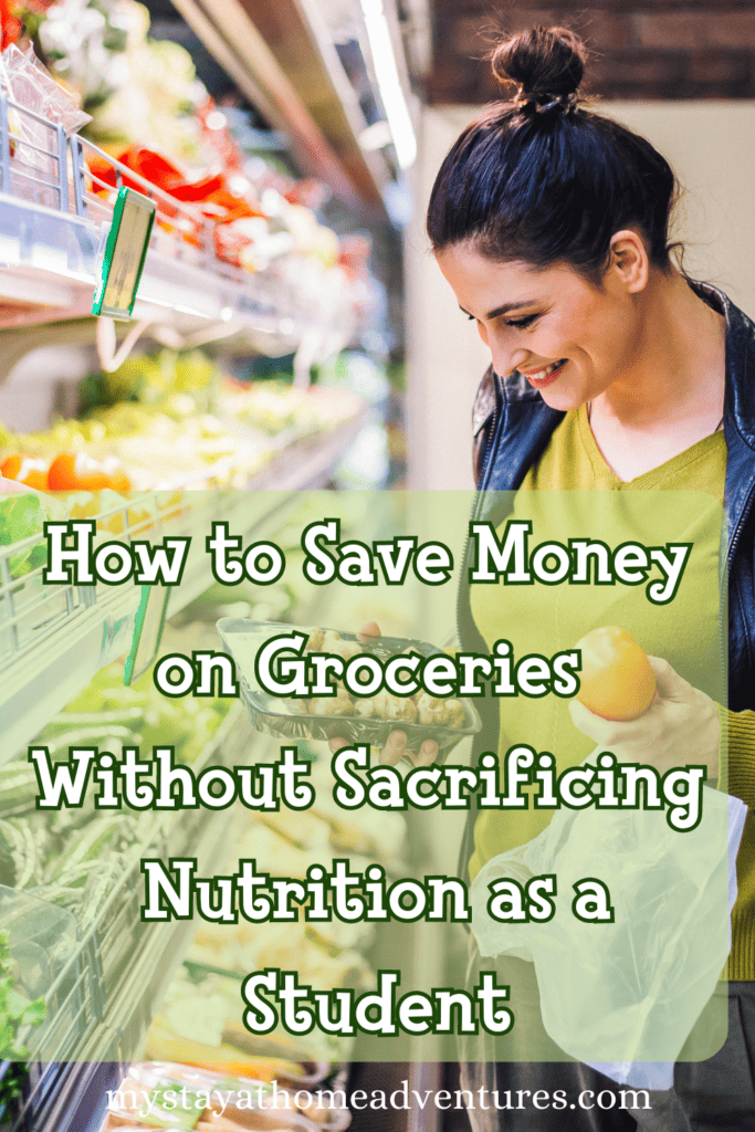 A pinterest image of a student grocery shopping in the background, with the text - How to Save Money on Groceries Without Sacrificing Nutrition as a Student. The site's link is also included in the image.