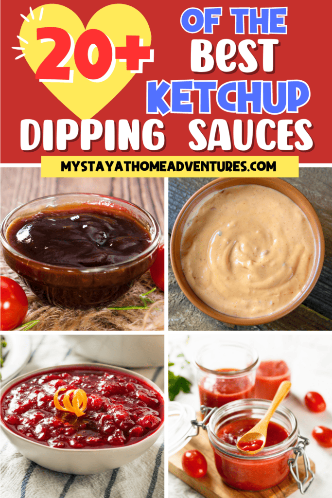 A pinterest image of different ketchup dips, with the text - 20+ of the Best Ketchup Dipping Sauces. The site's link is also included in the image.