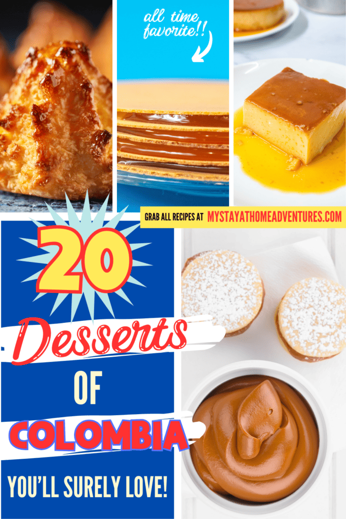 A pinterest image of different Colombian desserts with the text - 20 Desserts of Colombia You'll Surely Love! The site's link is also included in the image.