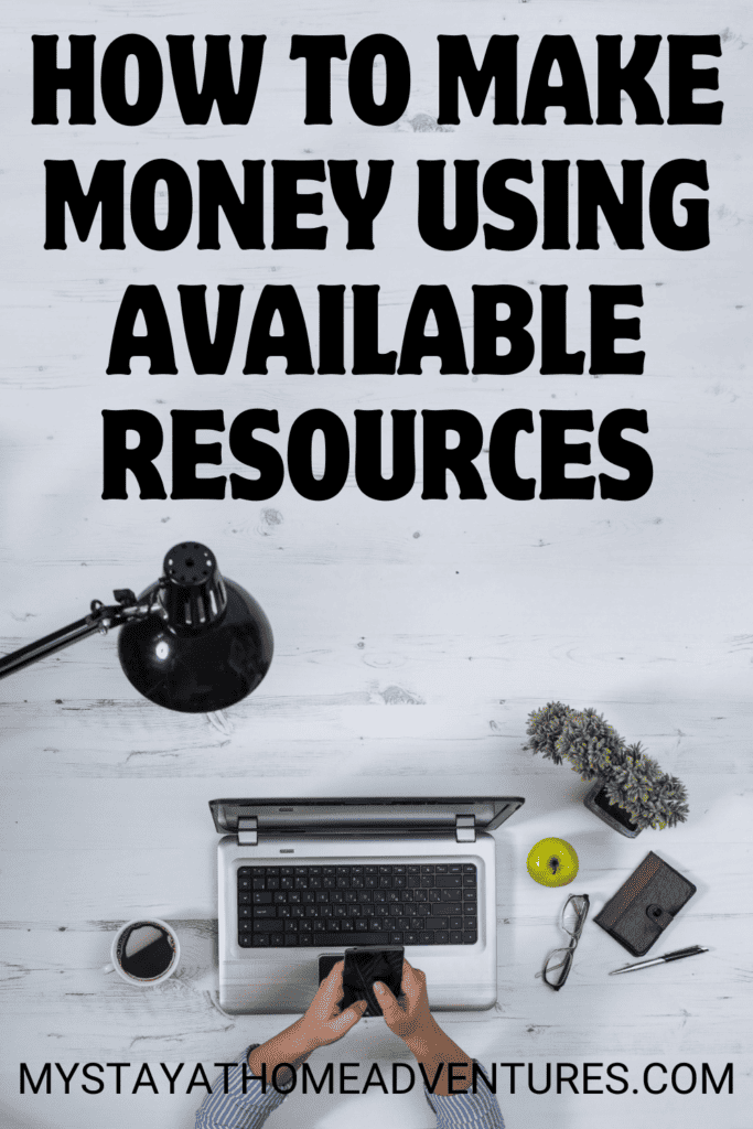 freelancer workspace with text "How to Make Money Using Available Resources"