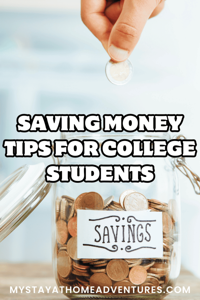 savings in a jar with text: "Saving Money Tips for College Students"