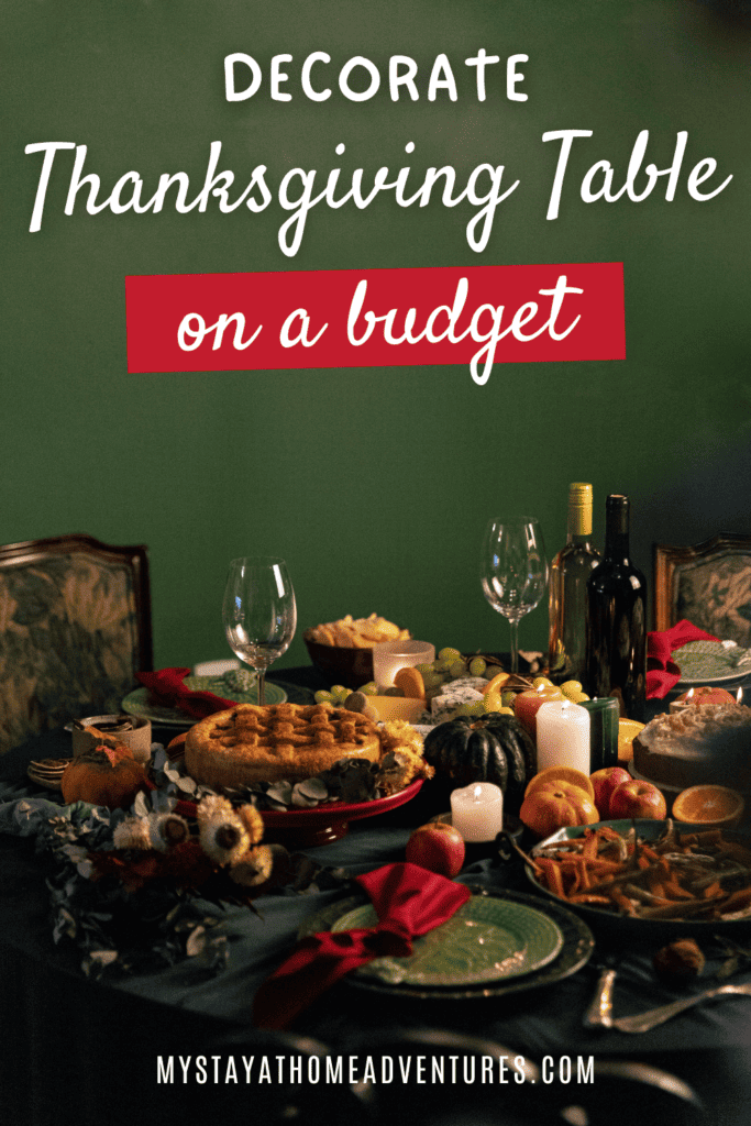 Thanksgiving dinner table setting with text: "Decorate Thanksgiving table on a budget"