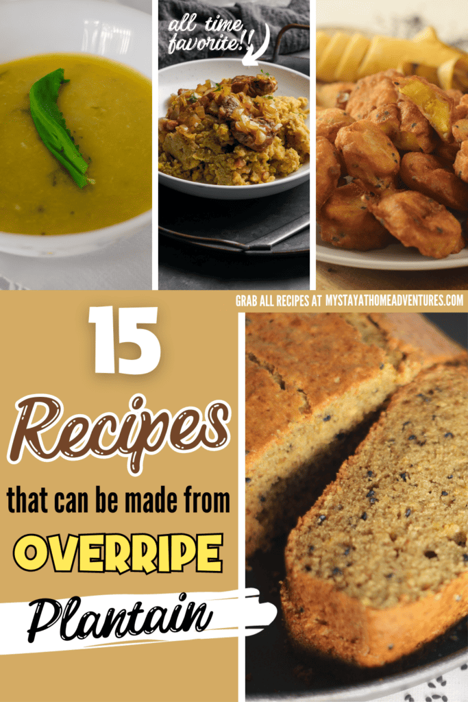 recipe ideas that can be made from overripe plantain