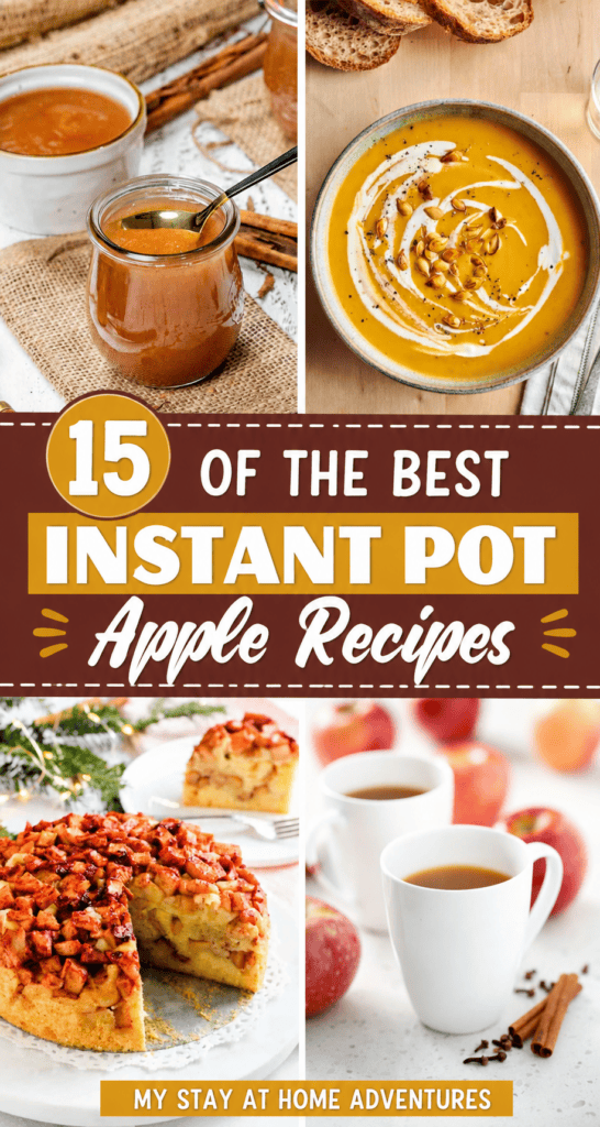 Collage of Instant Pot apple recipes featuring apple butter, squash soup with apples, apple cake, and warm spiced apple cider.