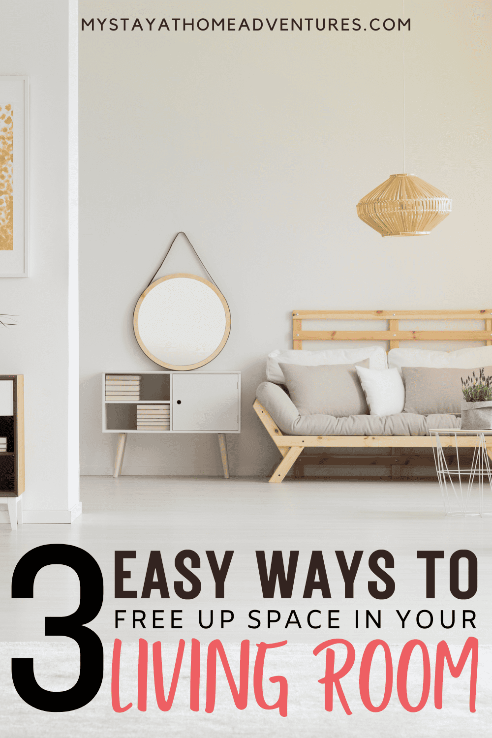 3 Easy Ways To Free Up Space In Your Living Room * My Stay At Home ...