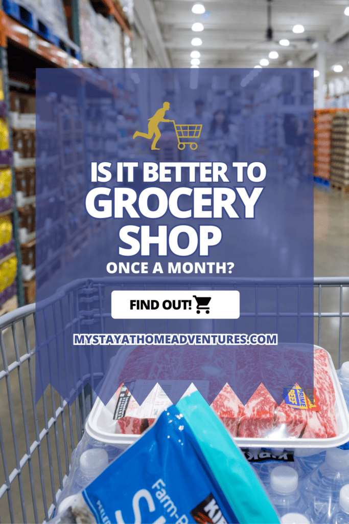 Image inside a membership store with overlayed text: Is it Better to Grocery Shop Once a Month?
