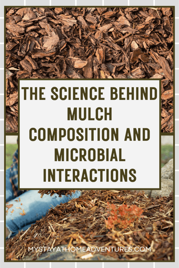 Collage image of Mulch Composition with text: "The Science Behind Mulch Composition and Microbial Interactions"