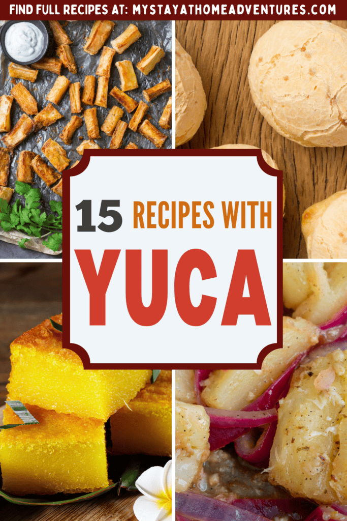 collage image of recipes with yuca with text in the middle