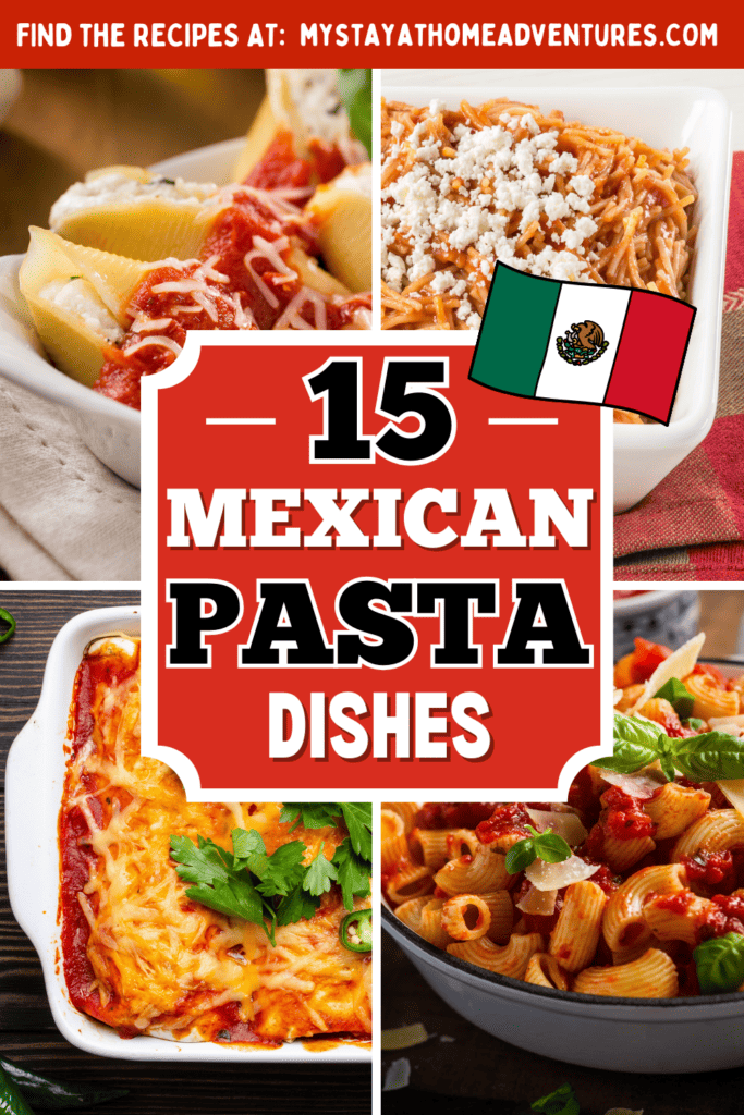 A collage image of Mexican Pasta Dishes with overlay text.