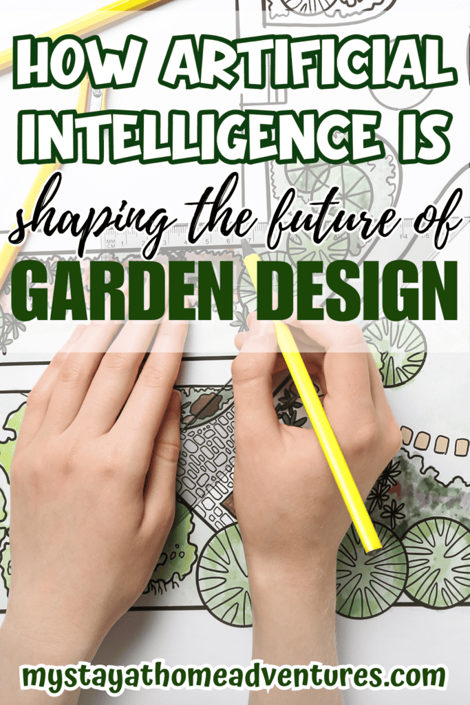 Landscape Designer Drawing on Plan of Garden with text: "How Artificial Intelligence is Shaping the Future of Garden Design"