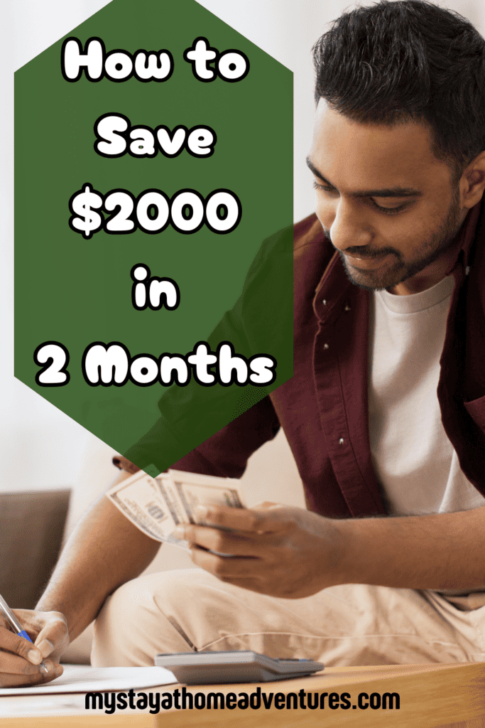 A pinterest image of a man holding dollar bills, with the text - How to Save $2000 in 2 Months. The site's link is also included in the image.