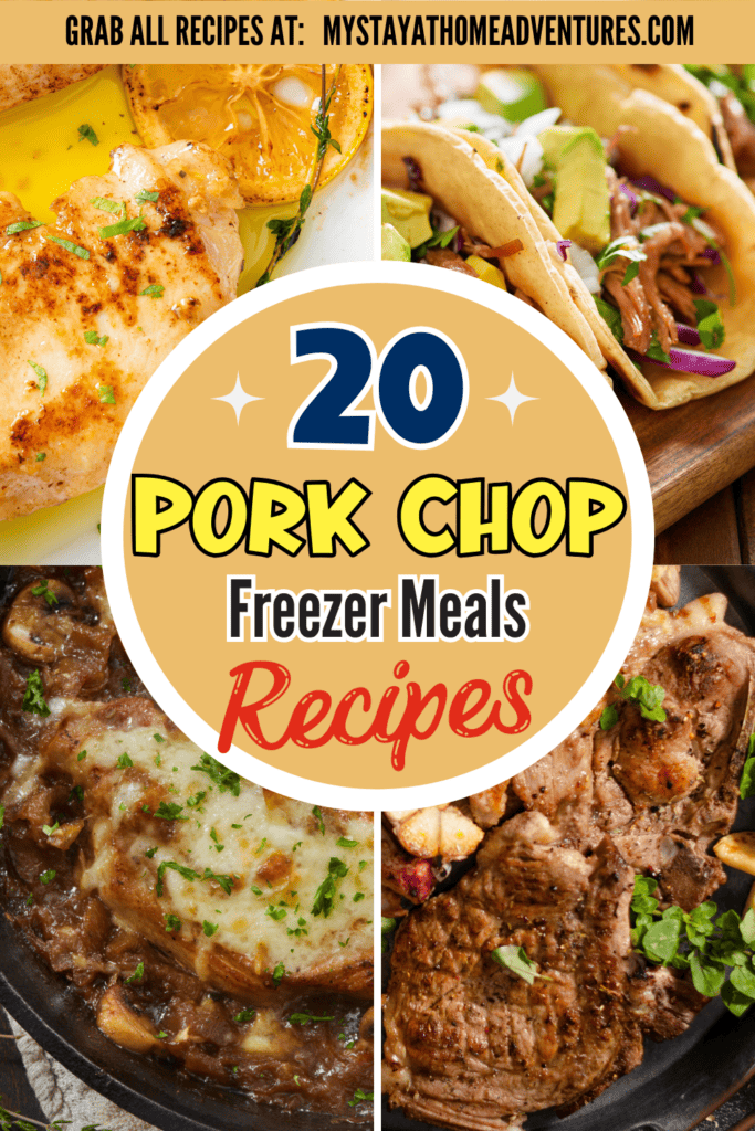 A collage image of Pork Chop Freezer Meals recipes with overlay text