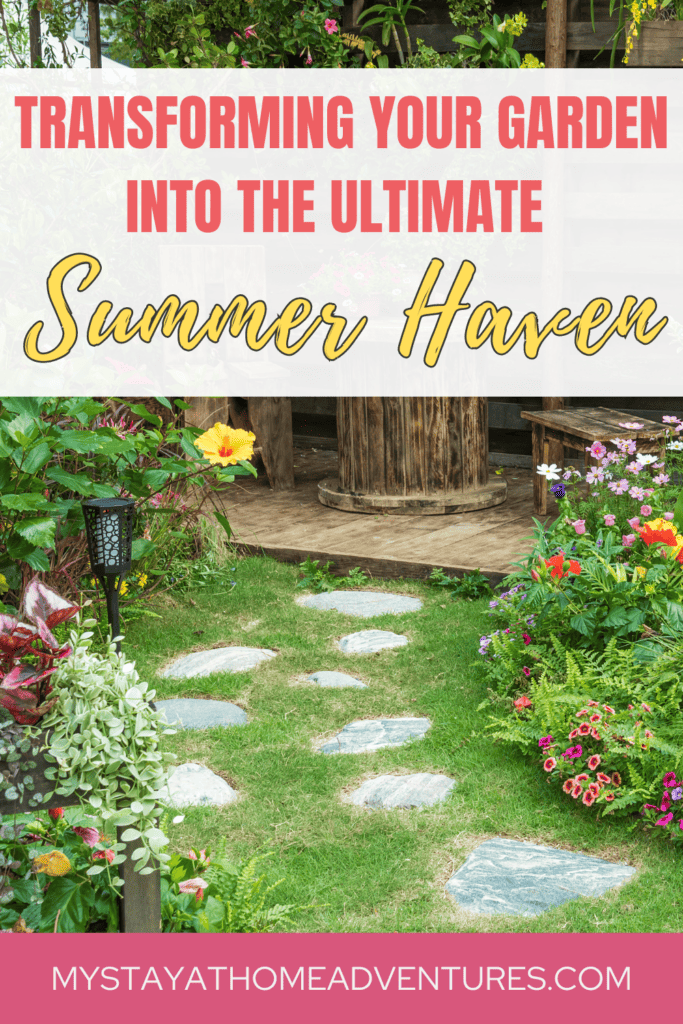 an image of backyard garden with text: "Transforming Your Garden into the Ultimate Summer Haven"