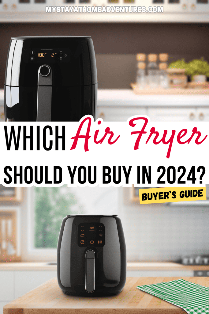 collage image of air fryers with text: "Which Air Fryer Should You Buy in 2024? Buyer’s Guide"