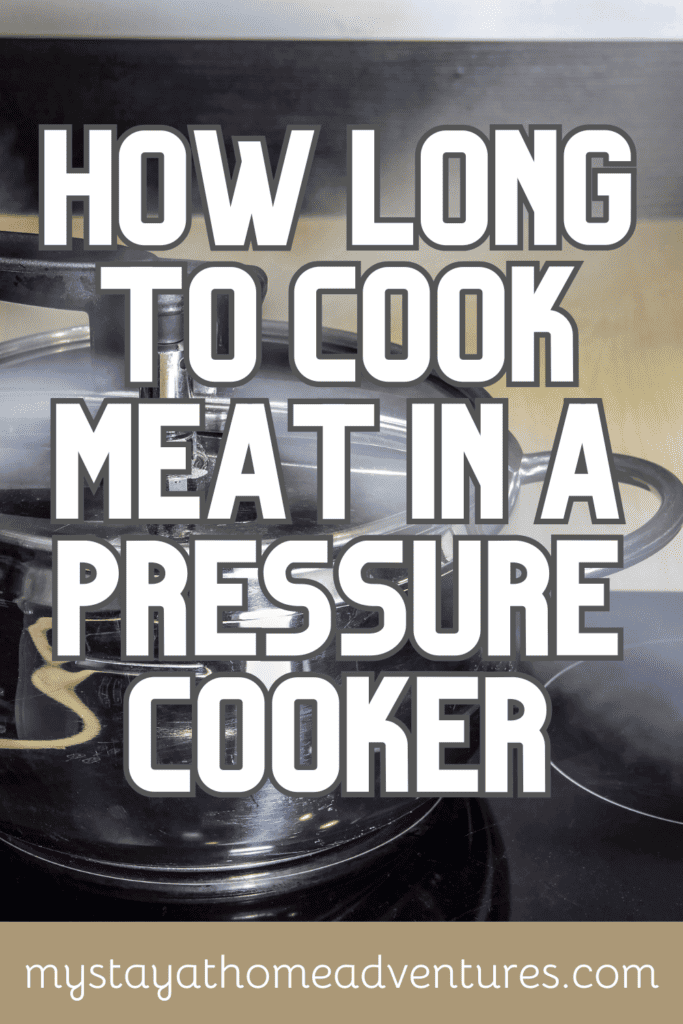 A pinterest image of a pressure cooker in the background with the text - How Long to Cook Meat in a Pressure Cooker. The site's link is also included in the image.