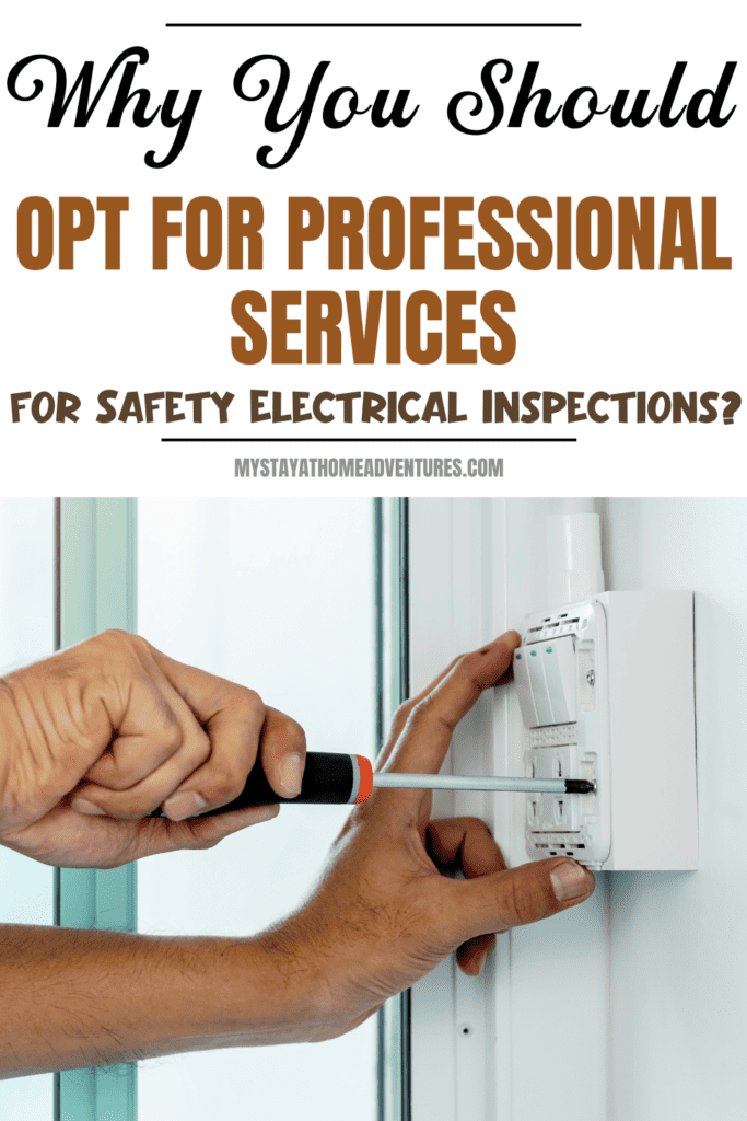 electrical inspection with text: "Why You Should Opt for Professional Services for Safety Electrical Inspections?"