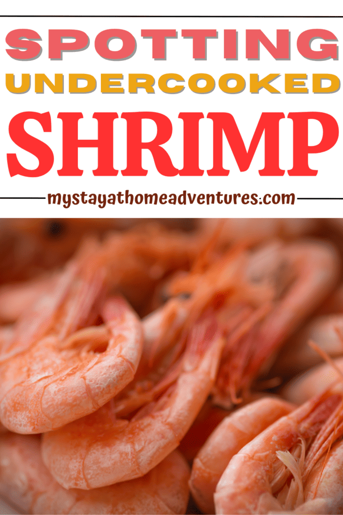 cooked shrimp with text: "Spotting Undercooked Shrimp"