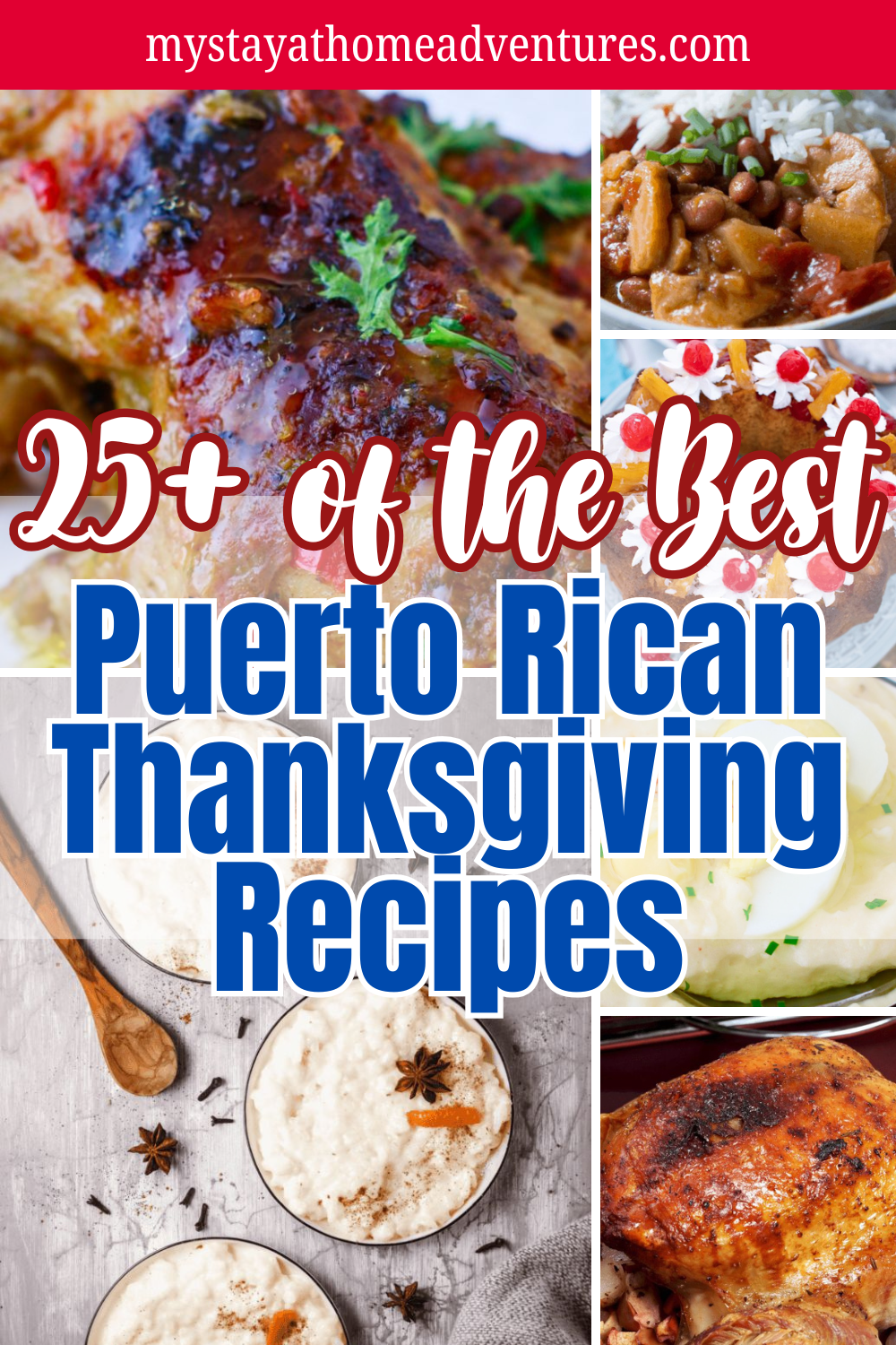 A collage of Puerto Rican Thanksgiving dishes including roasted meat, rice with beans, mashed potatoes, arroz con dulce, and a festive rum pineapple cakecake topped with cherries.