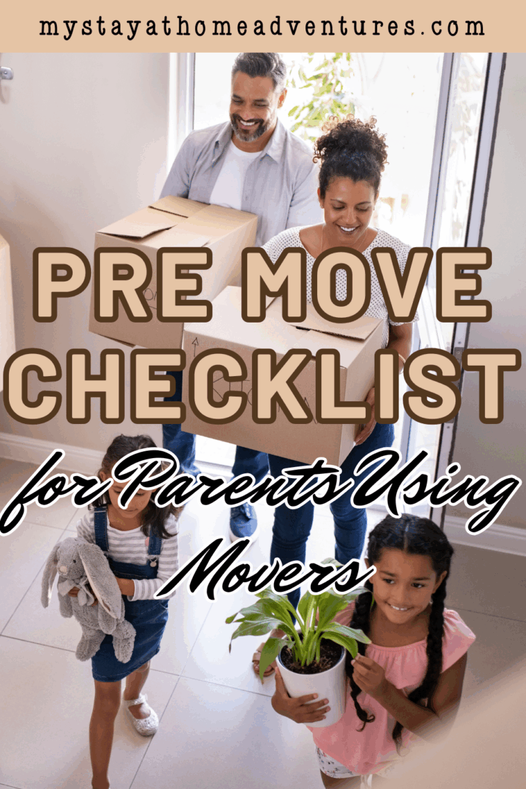 Pre Move Checklist For Parents Using Movers My Stay At Home Adventures