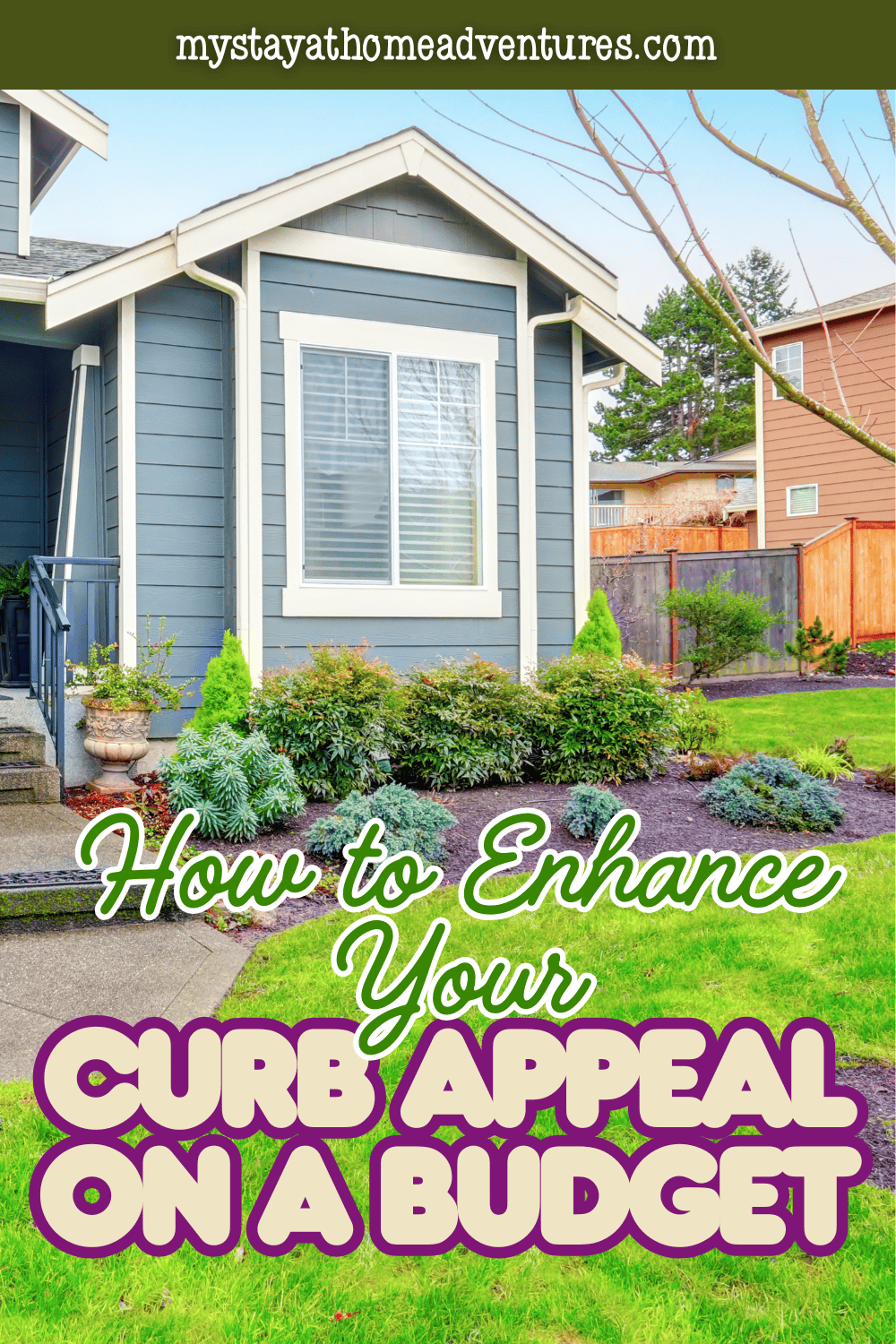How to Enhance Your Curb Appeal on a Budget * My Stay At Home Adventures
