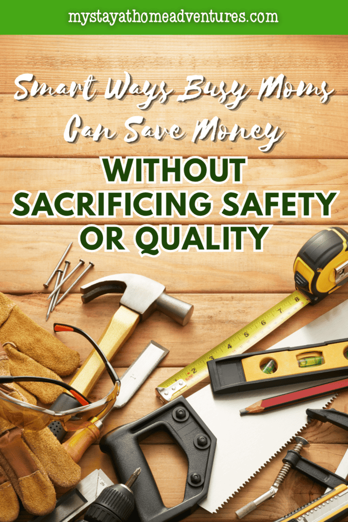 Home tools and measuring equipment on a wooden surface representing smart budgeting and safe home projects for busy moms.