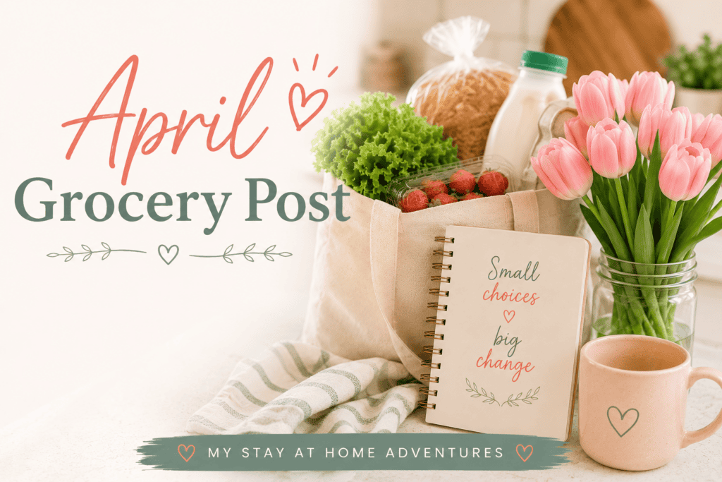 A cozy April grocery budget themed image featuring a reusable grocery bag filled with lettuce, strawberries, bread, and milk beside pink tulips, a notebook, and a coffee mug with soft pastel colors and the text “April Grocery Post.”