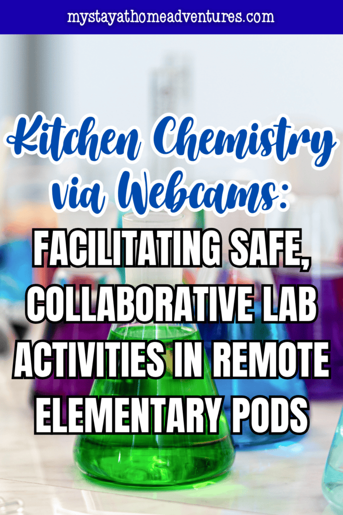 Colorful science glassware illustrates a kitchen chemistry activity designed to support safe and engaging remote elementary learning.