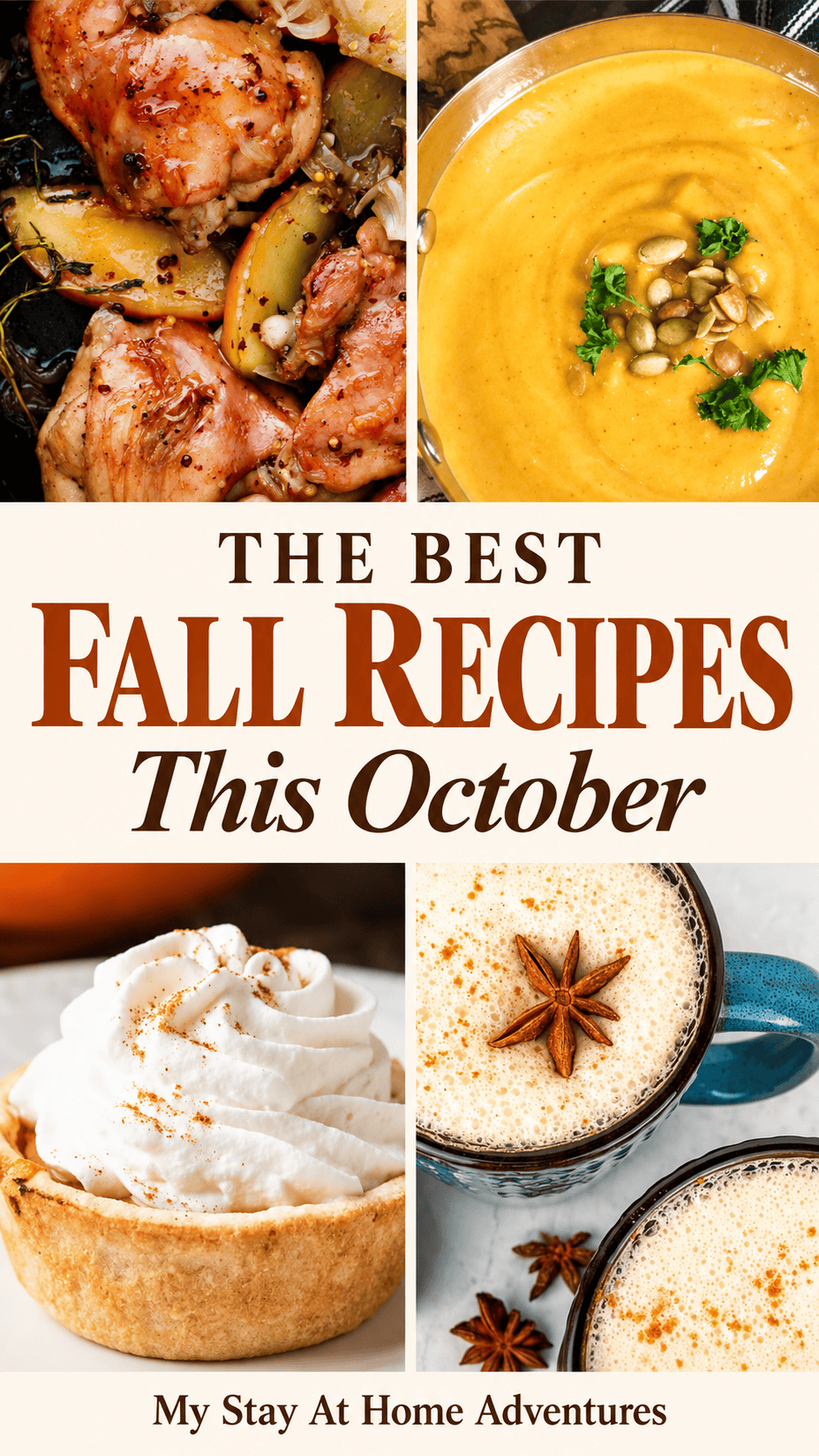 A collage of fall recipes for October features apple cider chicken, butternut squash soup, mini pumpkin pie, and chai lattes.
